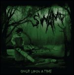 Swamp - 'Once Upon A Time' (2008) [EP]