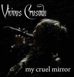 Vicious Crusade - 'My Cruel Mirror' (2008) [Internet Single]