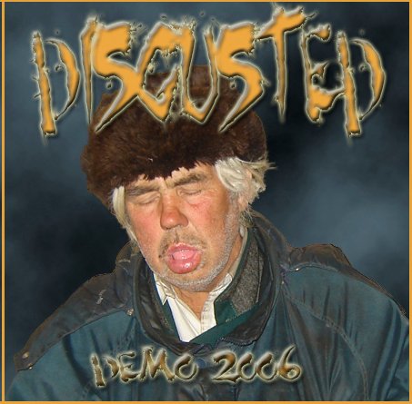 DIZGUSTED Demo 2006