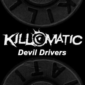 KILL-O-MATIC - Devil Drivers (EP, 2012)