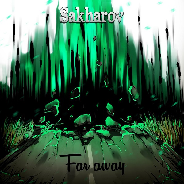 SAKHAROV - Far Away (Single, 2015)