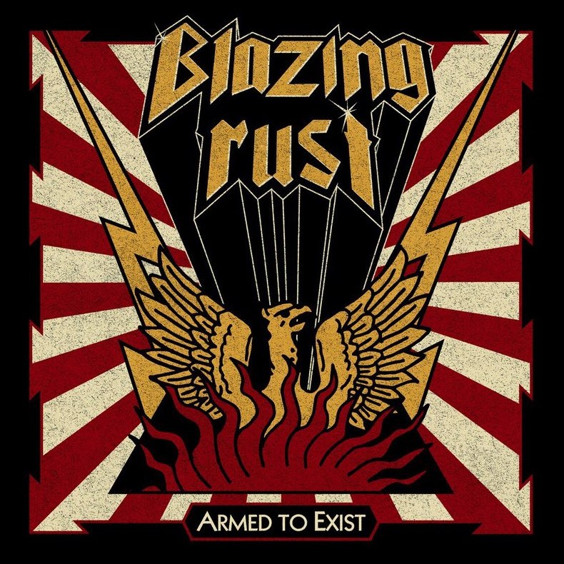 BLAZING RUST — «Armed To Exist» (2017) [слушать, скачать альбом]