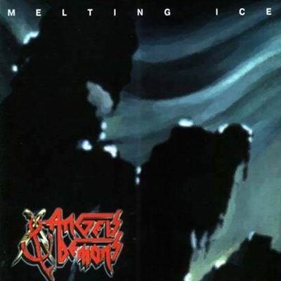 ANGELS & DEMONS - Melting Ice (1994)